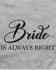 Bride is always right